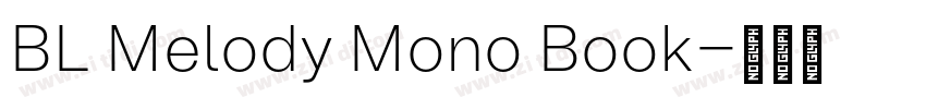 BL Melody Mono Book字体转换